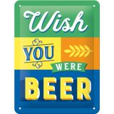 Nostalgic-Art Small Sign Wish you were beer 15x20cm