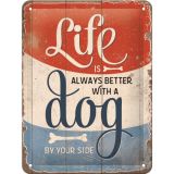 Nostalgic-Art Small Sign Life is Better with a Dog 15x20cm